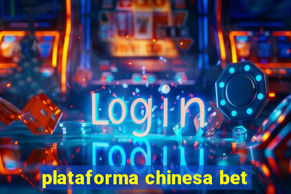 plataforma chinesa bet